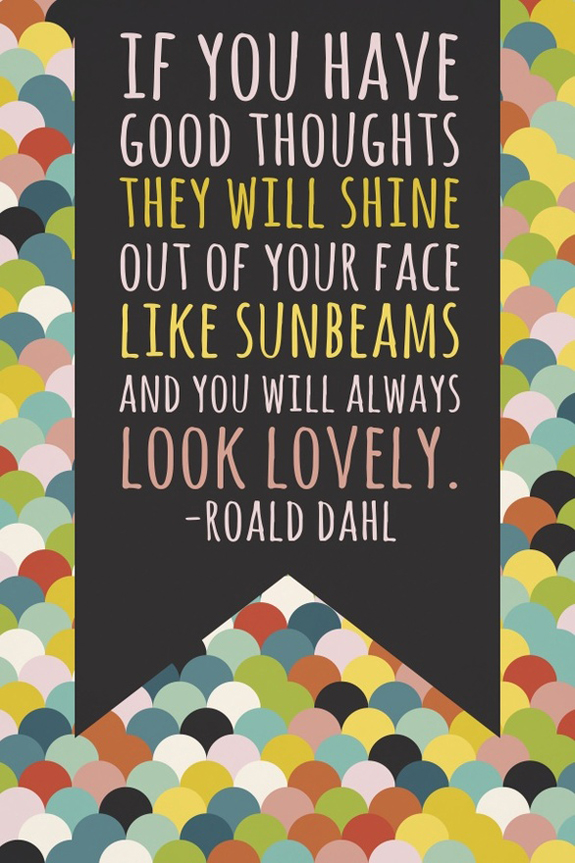 -Roald Dahl